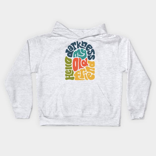 Hello Darkness Word Art Kids Hoodie by Slightly Unhinged